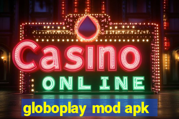 globoplay mod apk